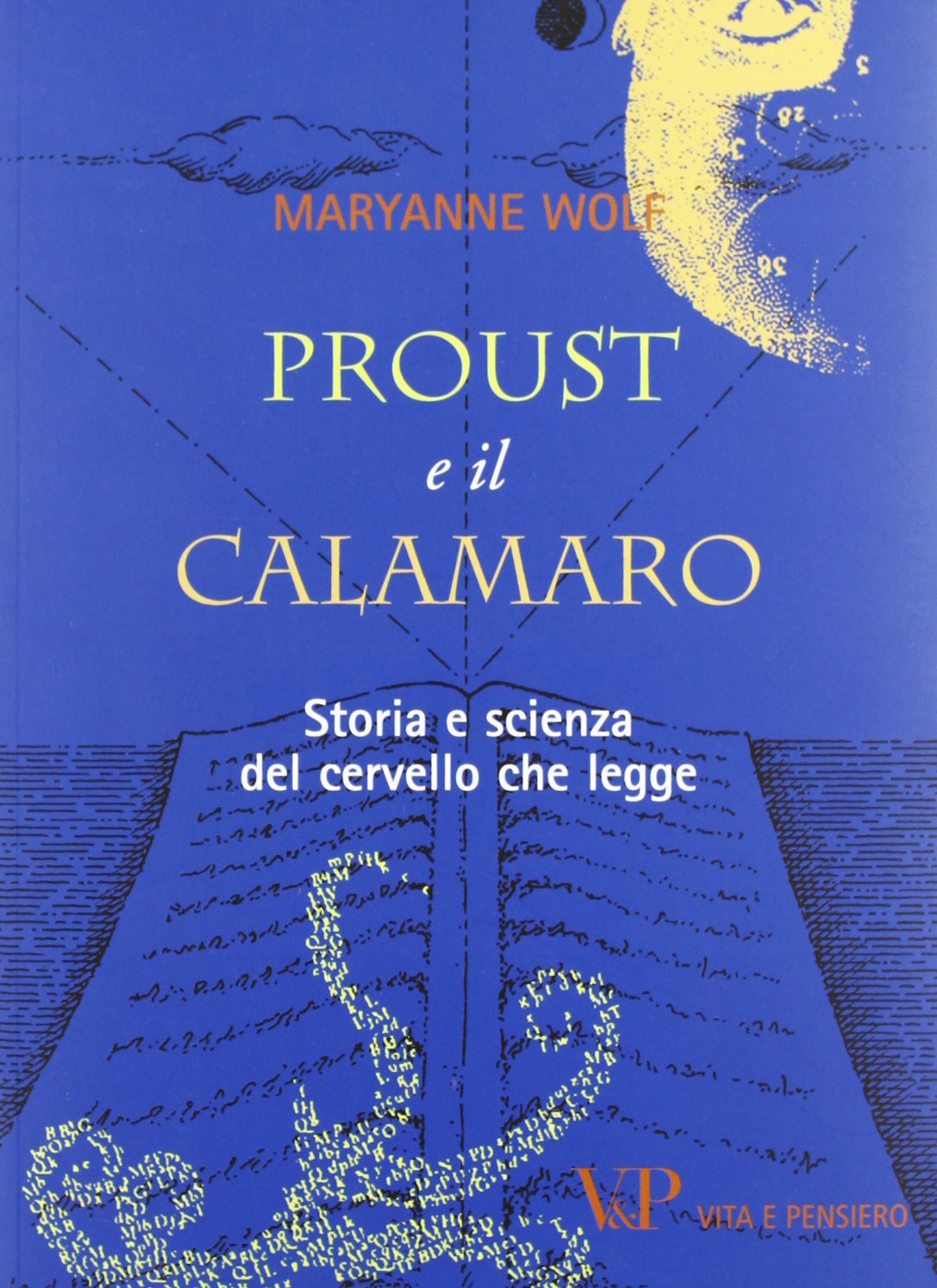 Proust e il calamaro. Storia e scienza del cervello che legge (Varia. Saggistica) Natural Sciences