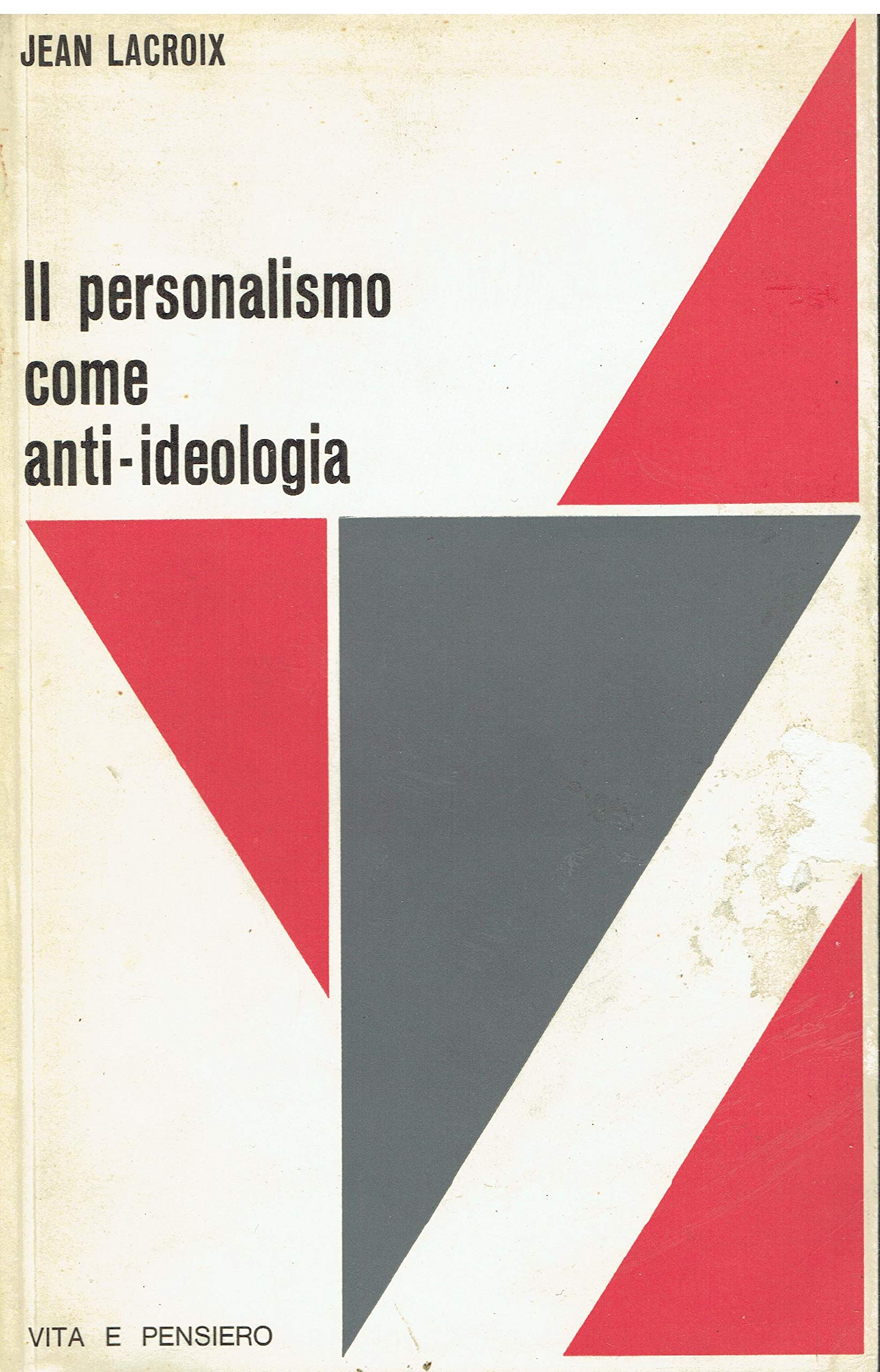 Il personalismo come anti-ideologia Philosophy