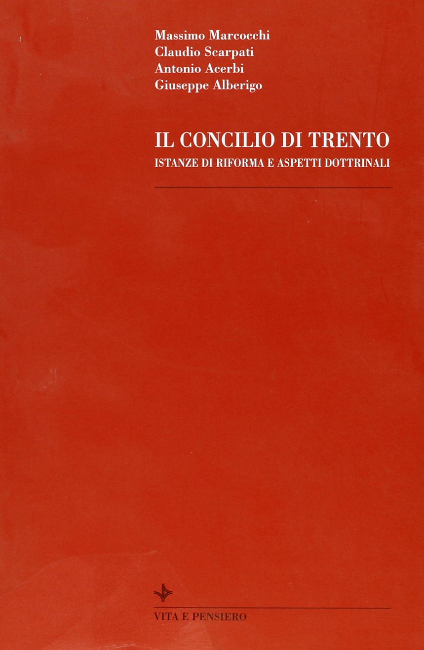 Il concilio di Trento. Istanze di riforma e aspetti dottrinali (Università/Ricerche/Scienze religiose) Philosophy