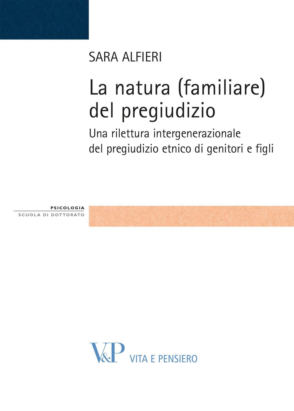 La natura (familiare) del pregiudizio. Una rilettura intergenerazionale del pregiudizio etnico di genitori e figli book