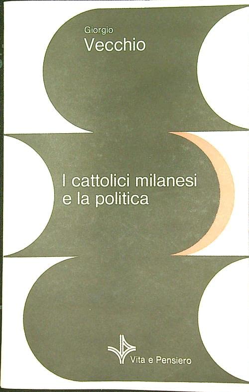 I cattolici milanesi e la politica. L'esperienza del Partito Popolare (1919-1926) Books
