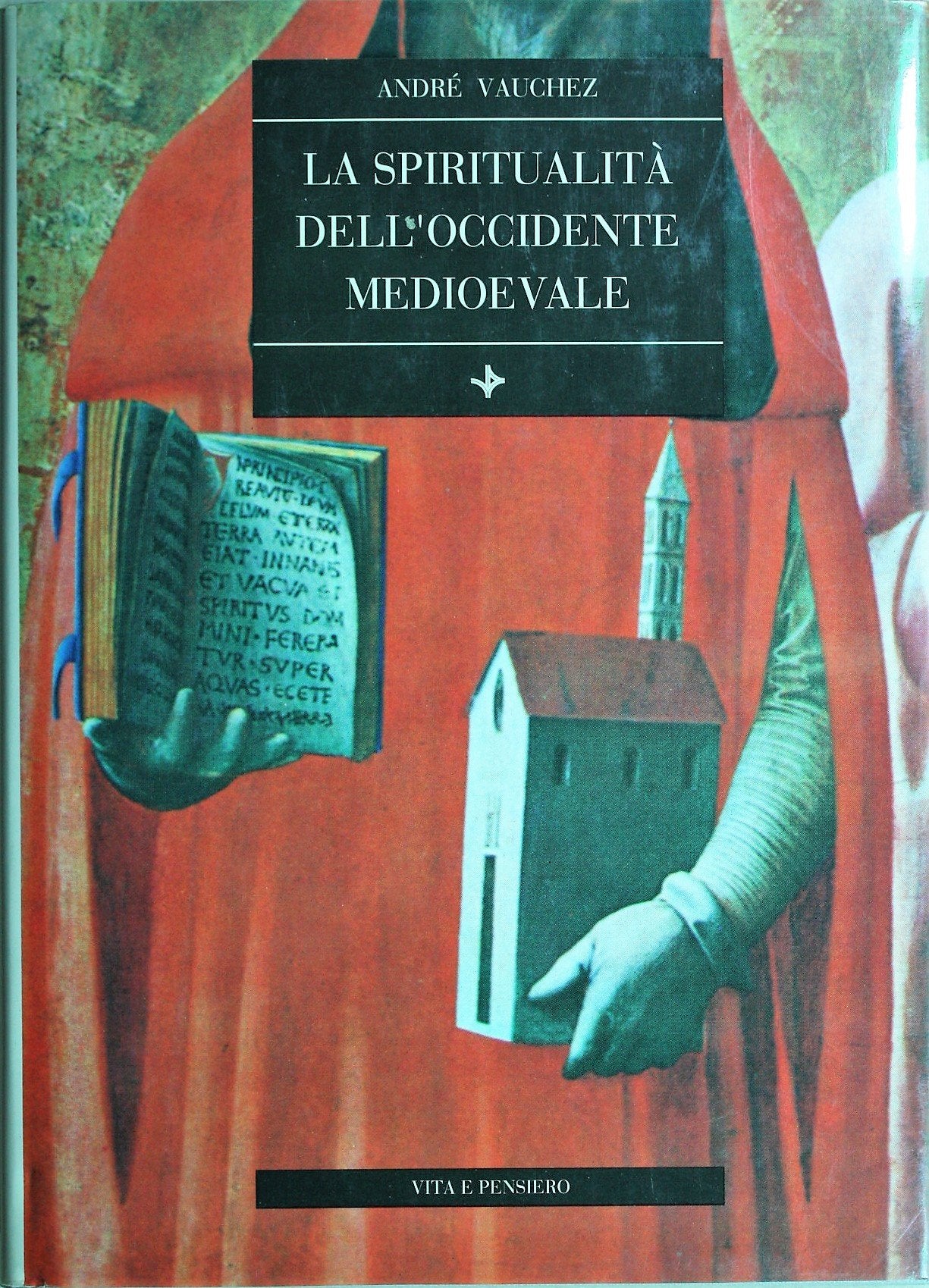 La spiritualità dell'Occidente medioevale (Cultura e storia) Politics & History