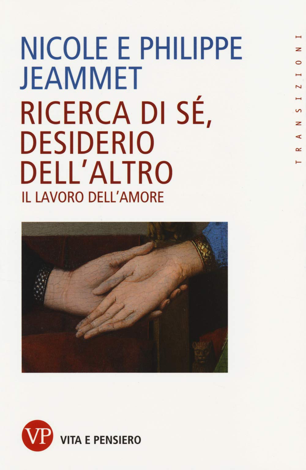 Ricerca di sé, desiderio dell'altro. Il lavoro dell'amore Psychology
