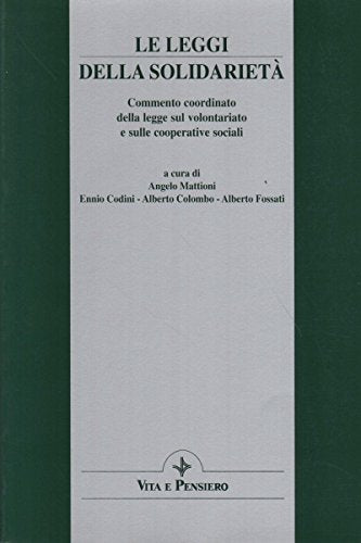 Le leggi della solidarietà. Commento coordinato della legge sul volontariato e sulle cooperative sociali book