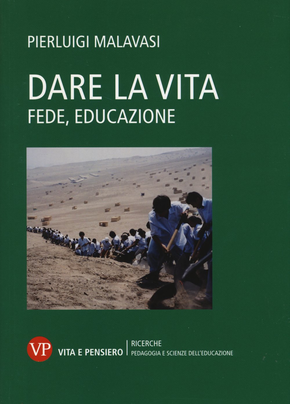 Dare la vita. Fede, educazione book