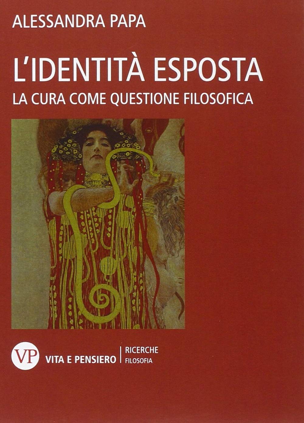 Papa, A: L'identità esposta. La cura come questione filosofi Philosophy