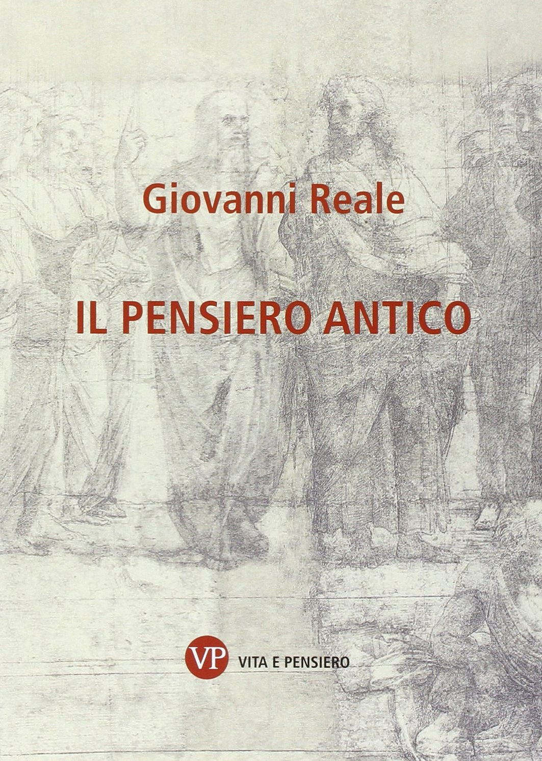 Il pensiero antico (Trattati e manuali. Filosofia) Philosophy