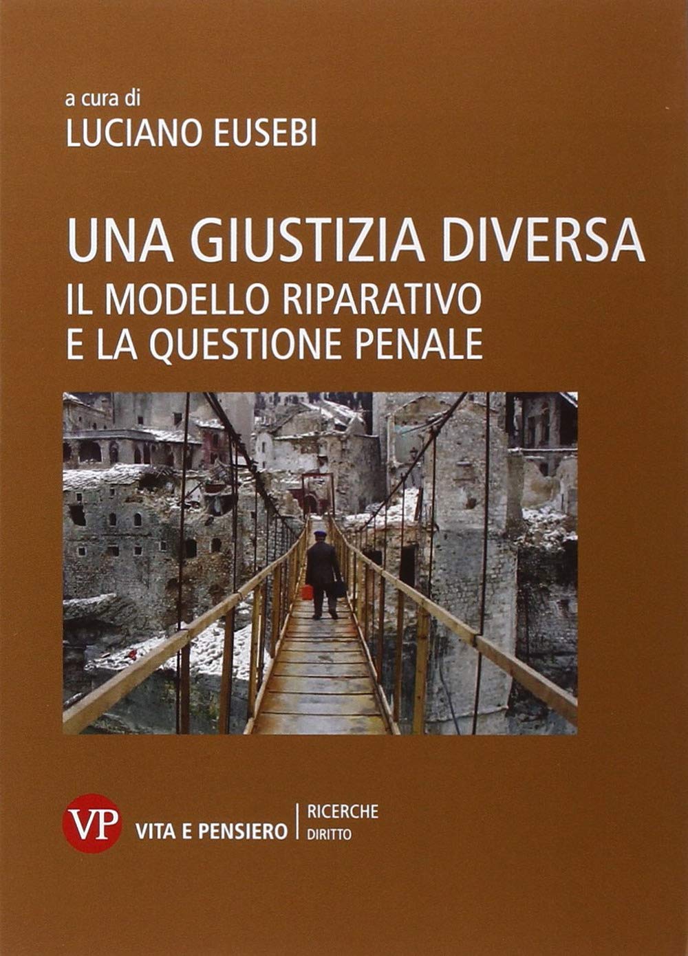 Una giustizia diversa. Il modello riparativo e la questione penale book