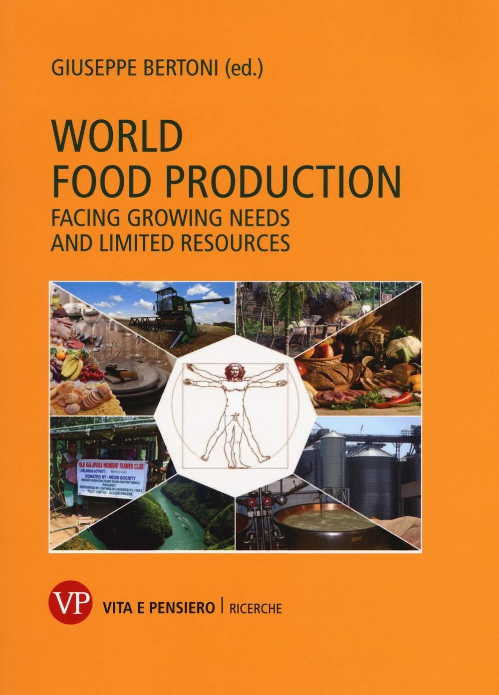 World food production. Facing growing needs and limited resources (Ricerche) Books