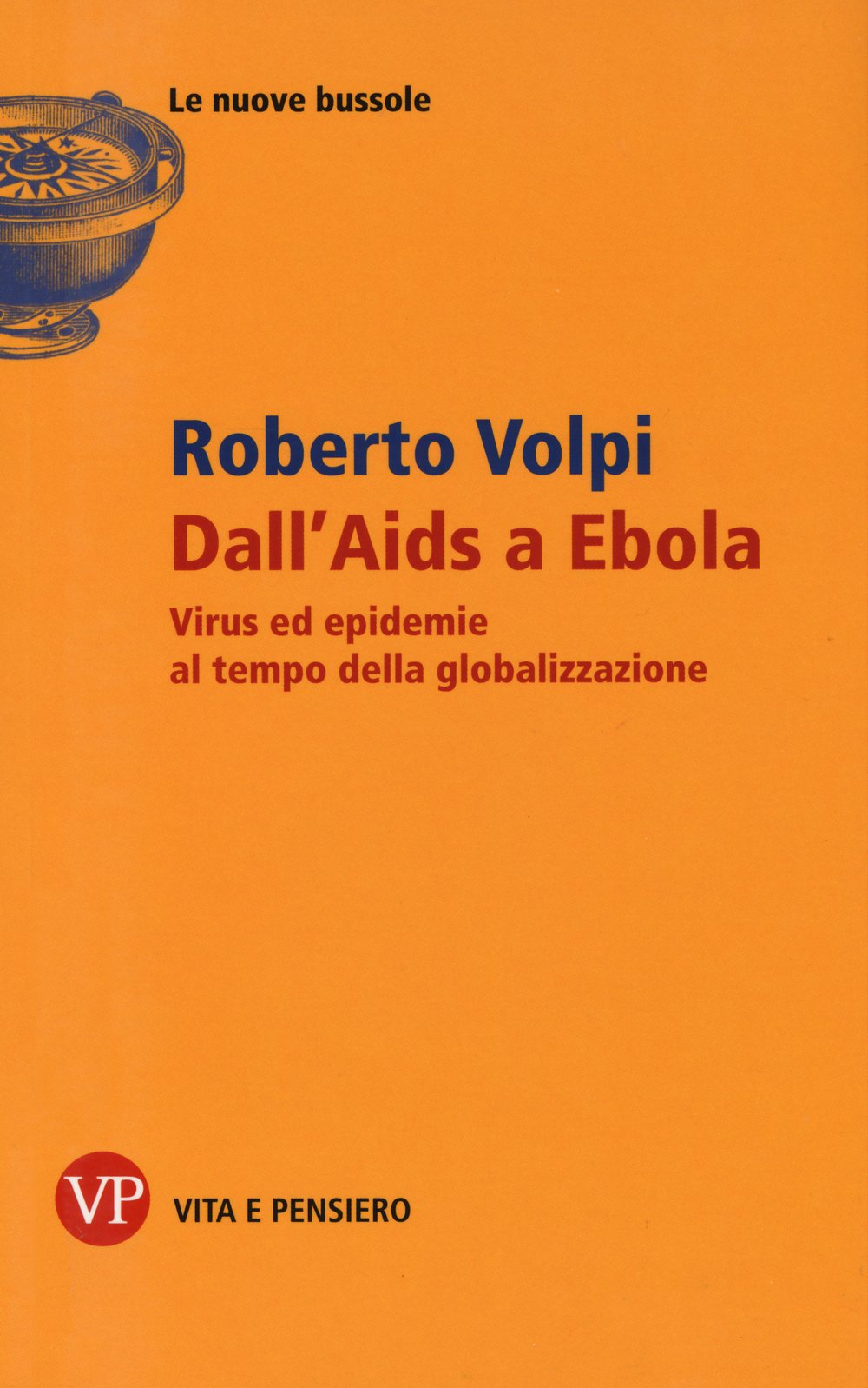 Dall'AIDS a Ebola. Virus ed epidemie al tempo della globalizzazione book