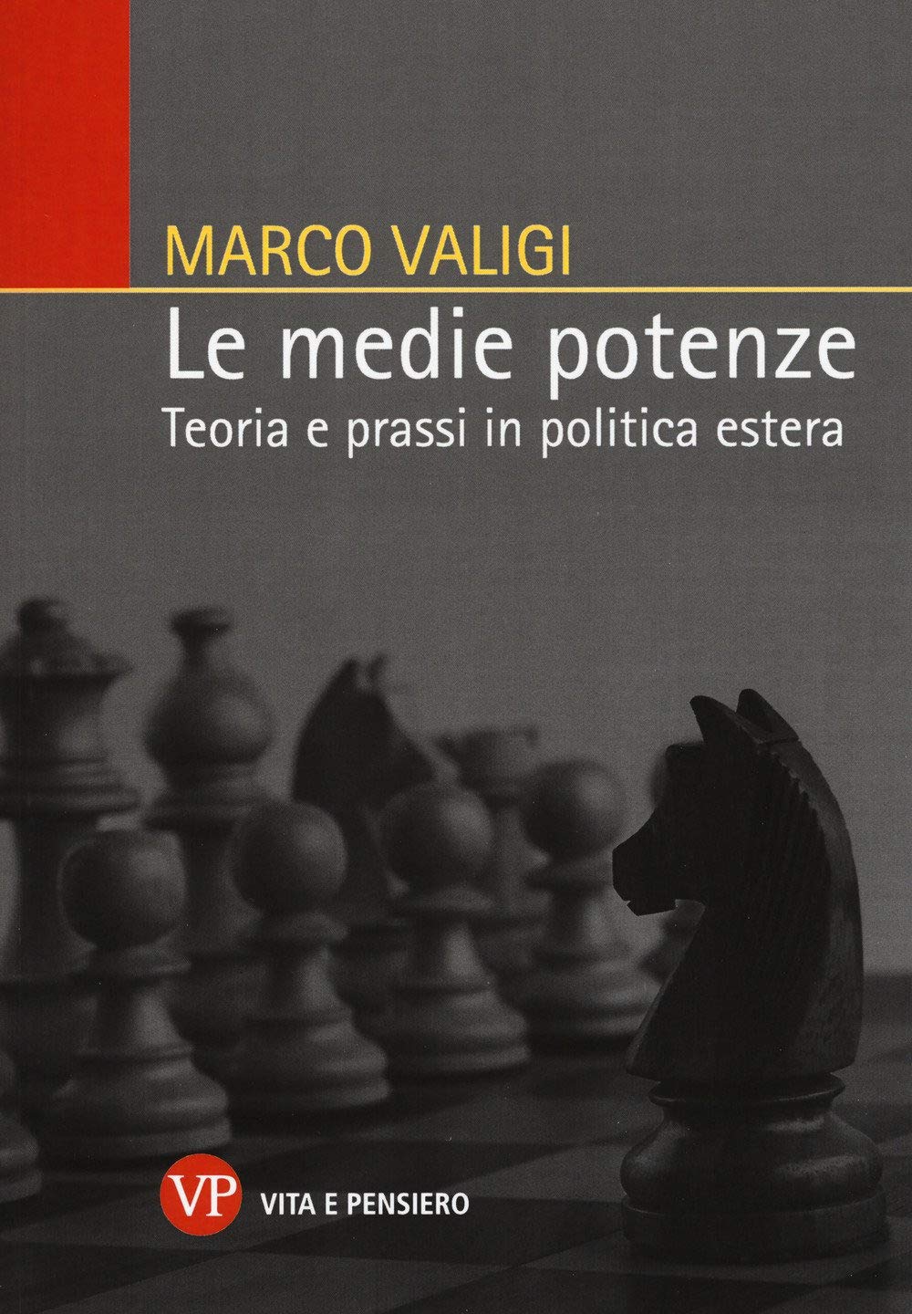 Le medie potenze. Teoria e prassi in politica estera book