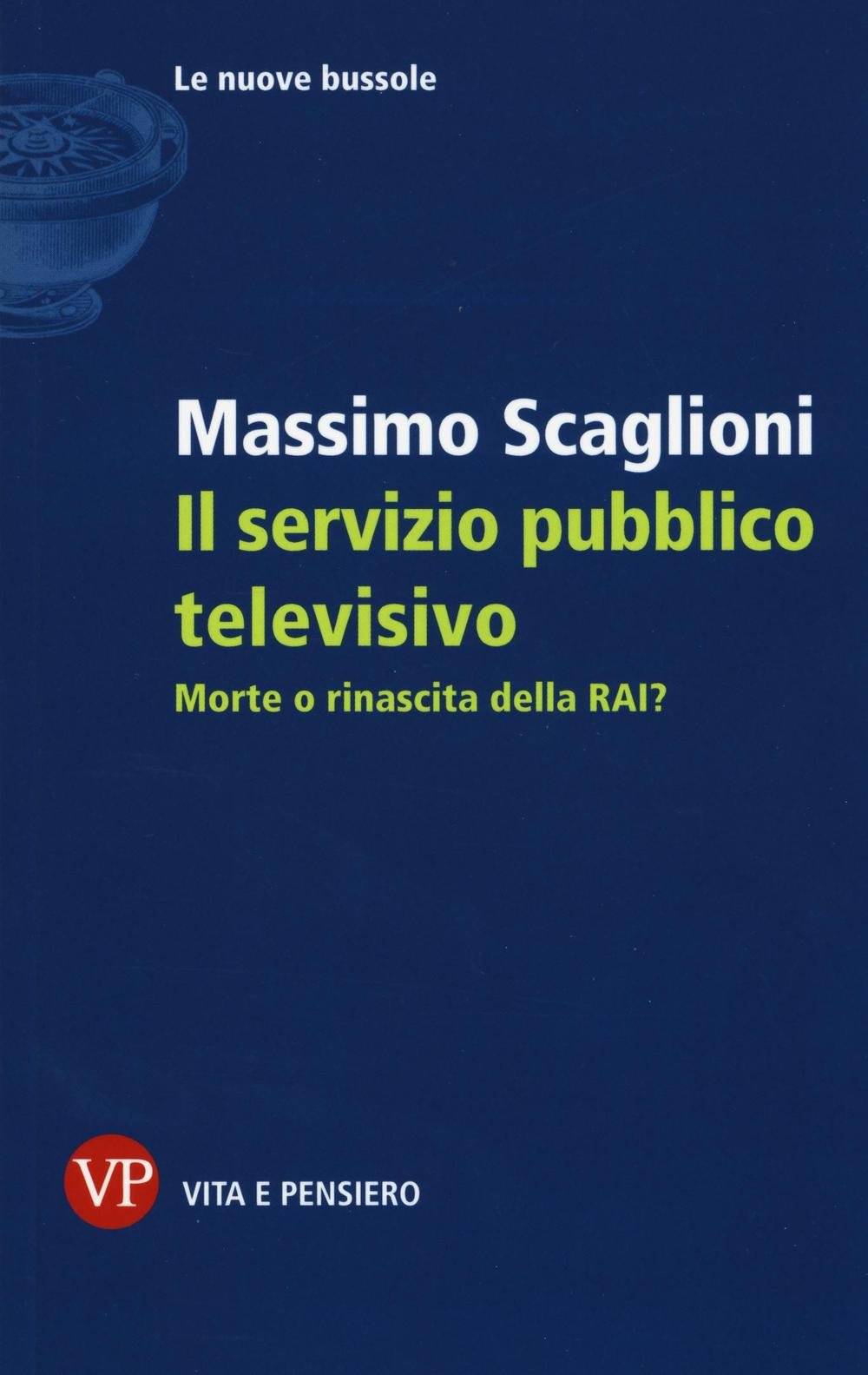 Il servizio pubblico televisivo. Morte o rinascita della RAI? book