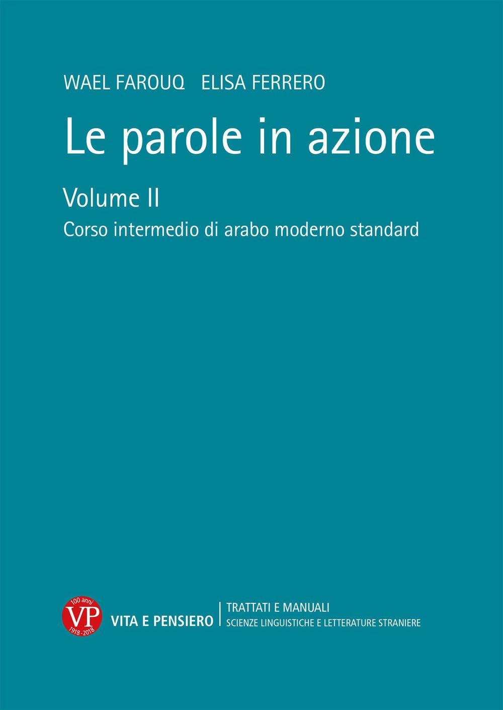 Le parole in azione. Con DVD-ROM. Corso intermedio di arabo moderno standard (Vol. 2) book
