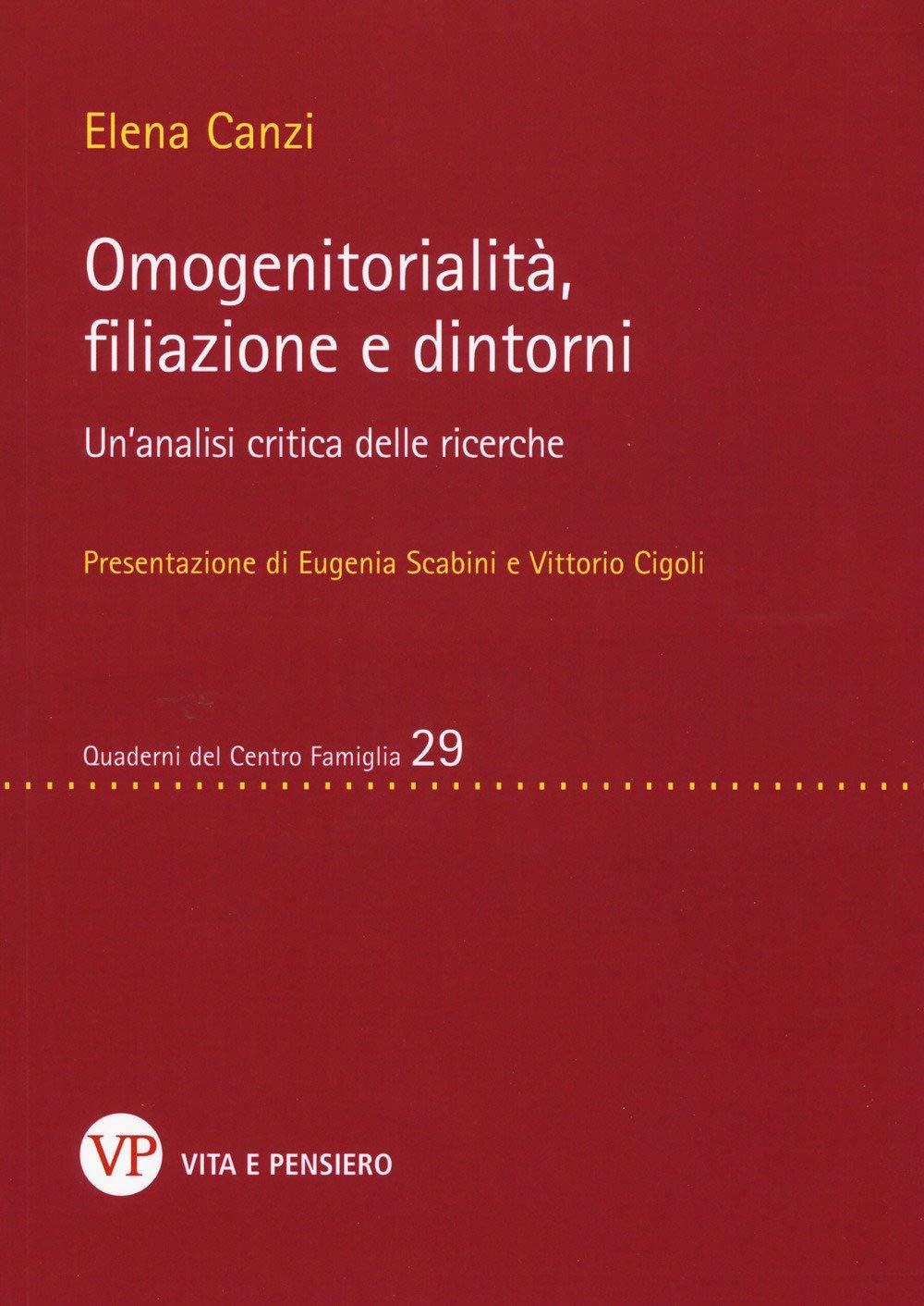 Omogenitorialità, filiazioni e dintorni. Un’analisi critica delle ricerche book