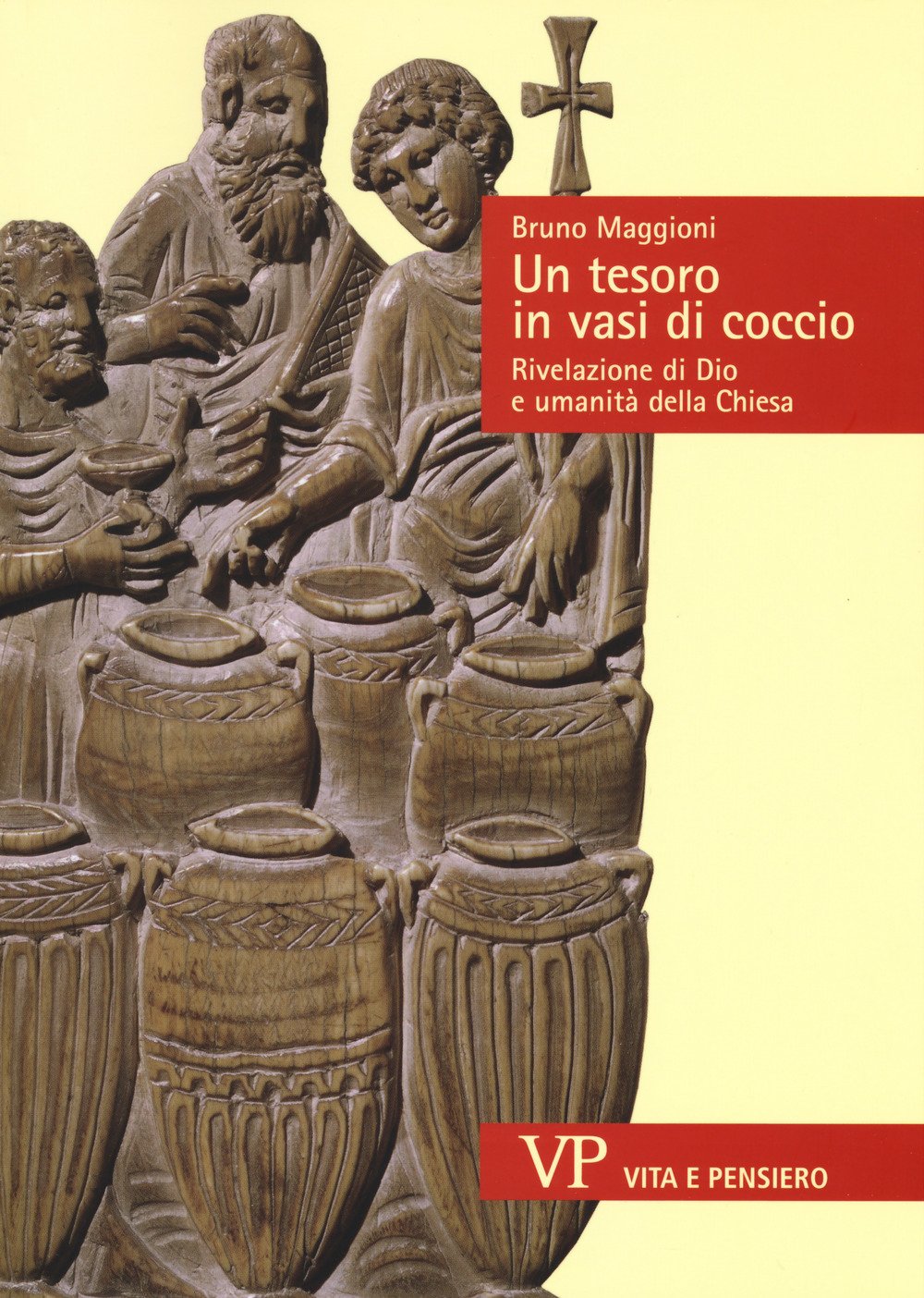 Un tesoro in vasi di coccio. Rivelazione di Dio e umanità della Chiesa book