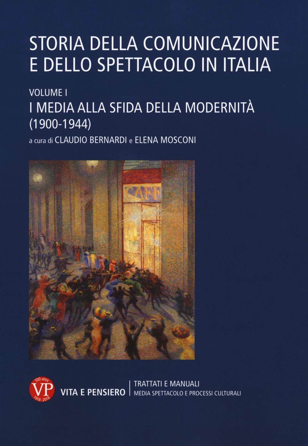 I media alla sfida della modernità (1900-1944) Media & Communication