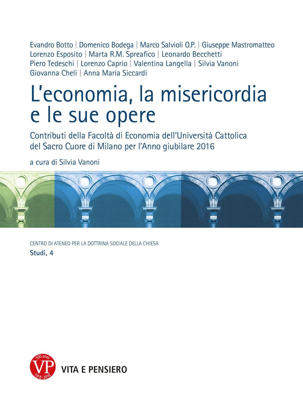 L'economia, la misericordia, le sue opere. Contributi della Facoltà di Economia dell'Università Cattolica del Sacro Cuore di Milano per l'Anno giubilare 2016 book