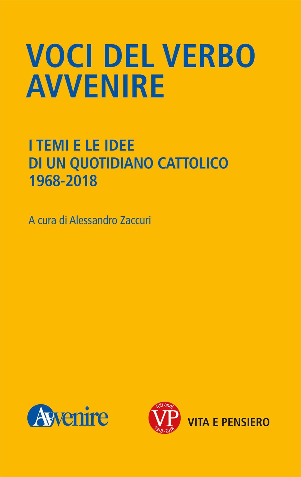 Voci del verbo Avvenire. I temi e le idee di un quotidiano c book