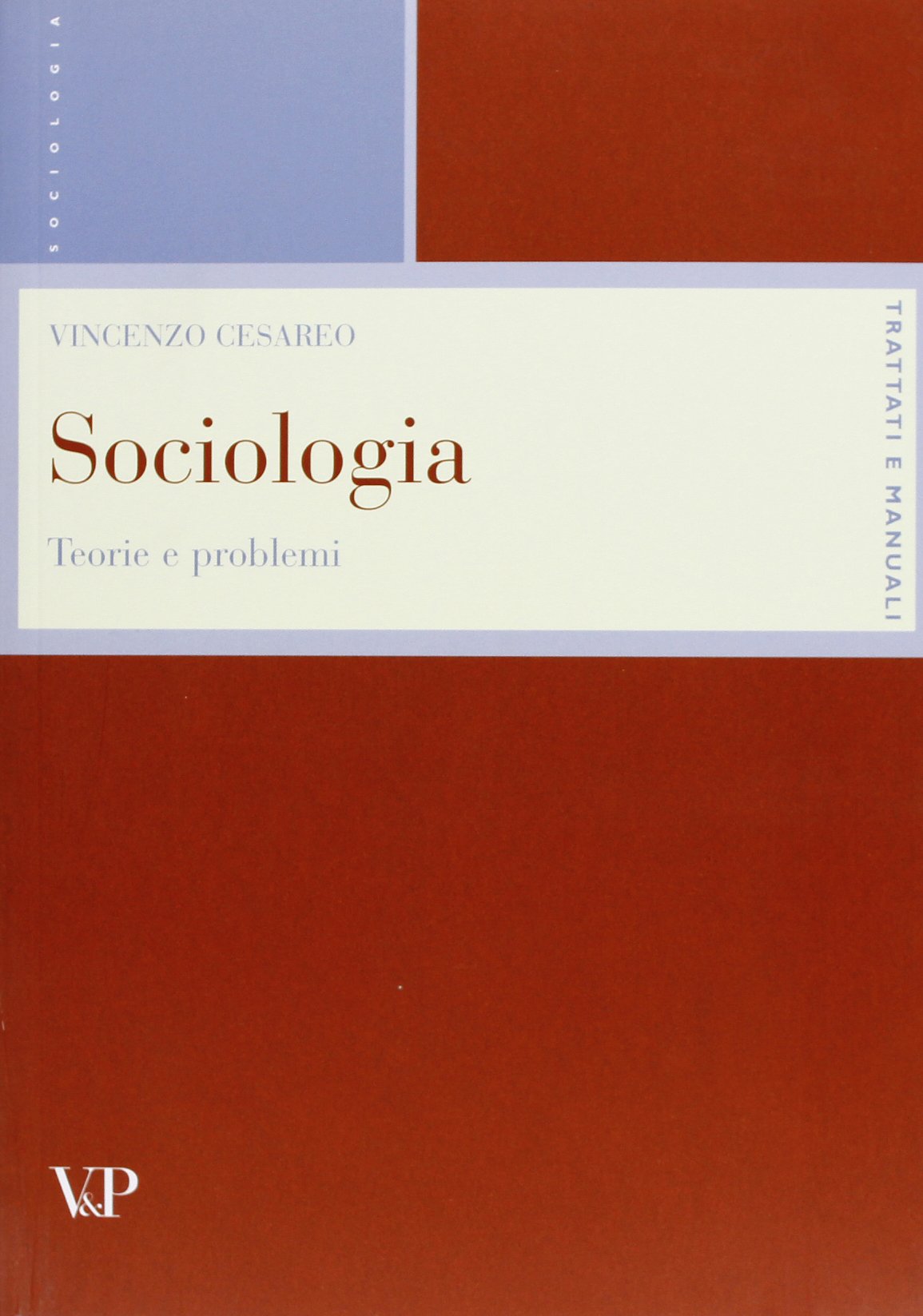 Sociologia. Teorie e problemi (Trattati e manuali. Sociologia) Social Sciences