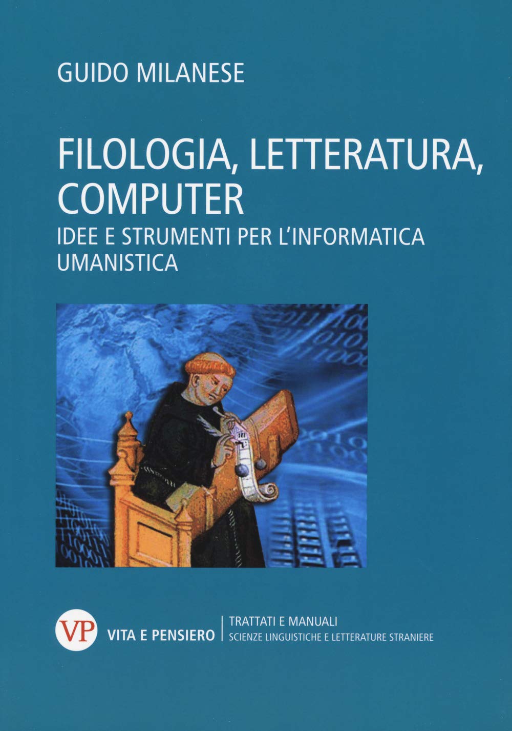Filologia, letteratura, computer. Idee e strumenti per l'informatica umanistica Computer Science