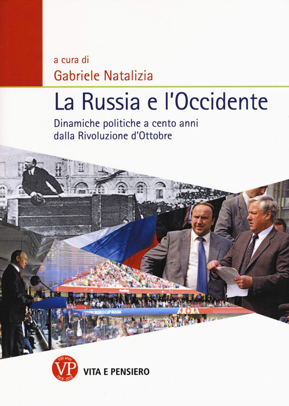 La Russia e l'Occidente. Dinamiche politiche a cento anni dalla Rivoluzione d’Ottobre book