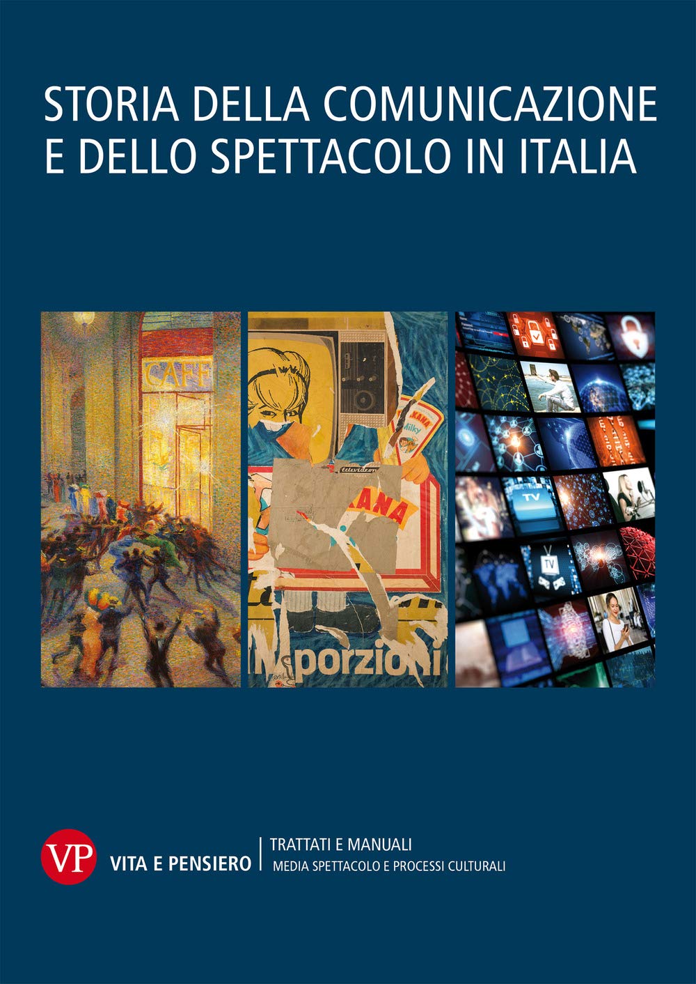 Storia della comunicazione e dello spettacolo in Italia (Vol. 1-2-3) book