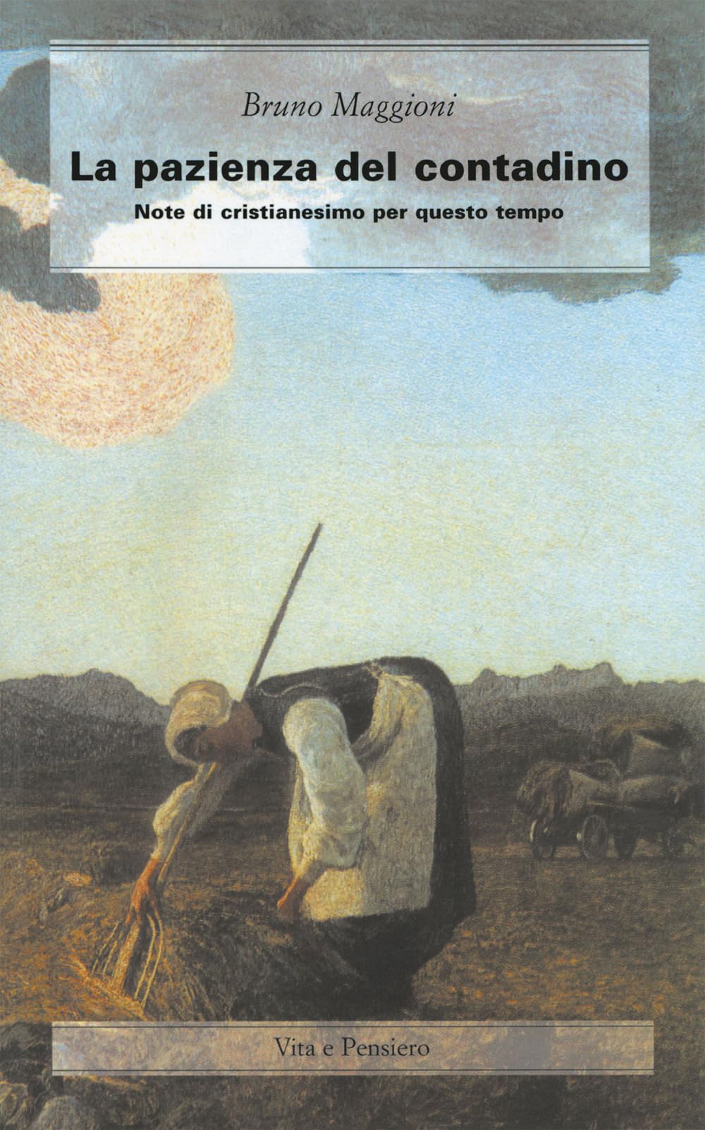 La pazienza del contadino. Note di cristianesimo per questo tempo (Paralleli) Social Sciences