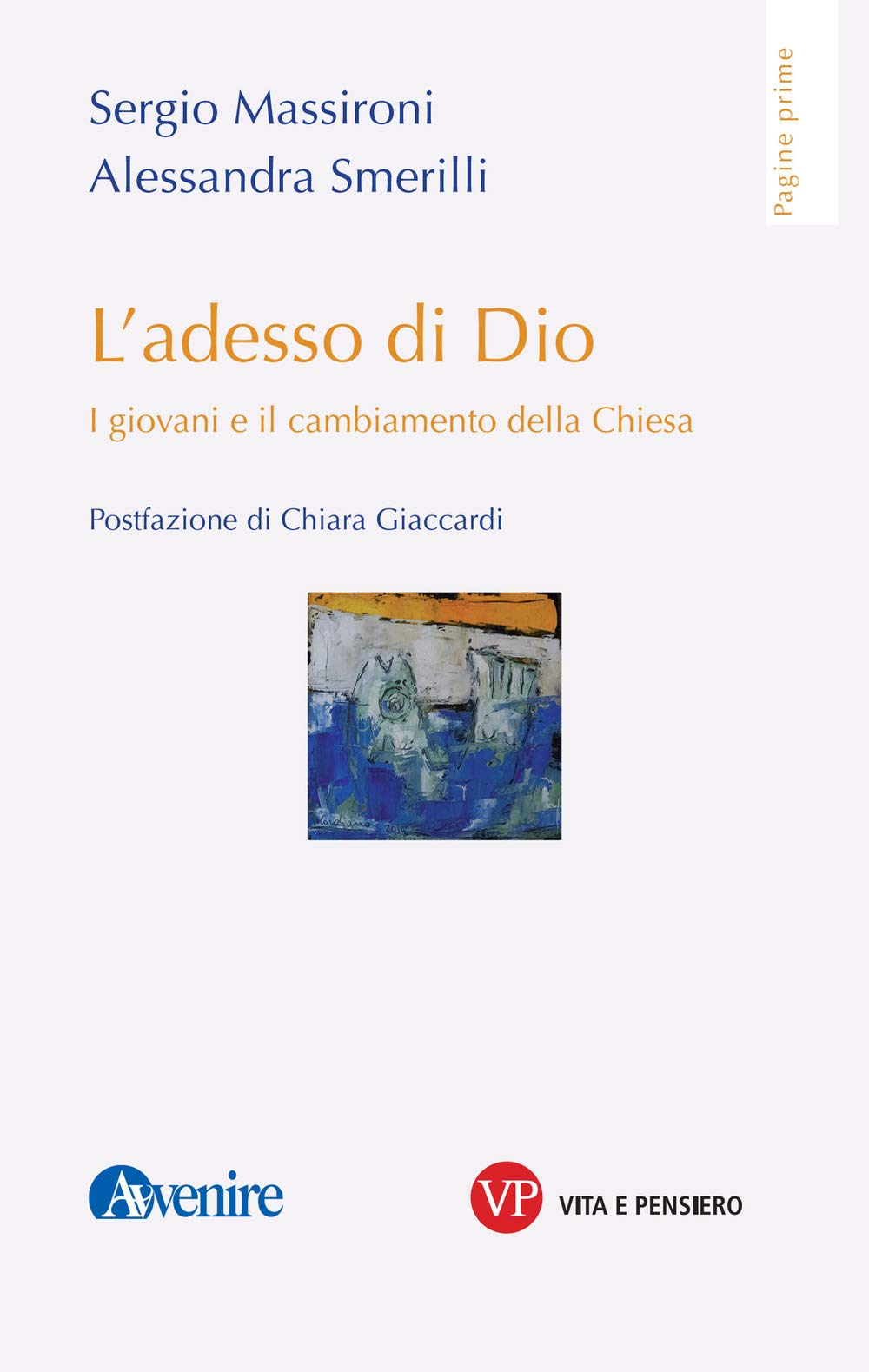 L'adesso di Dio. I giovani e il cambiamento della Chiesa (Pagine prime) Religion & Esotericism
