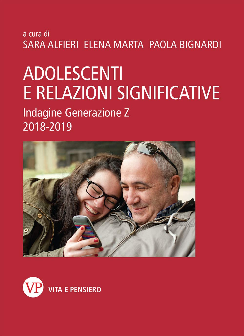Adolescenti e relazioni significative. Indagine Generazione Z 2018-2019 Books