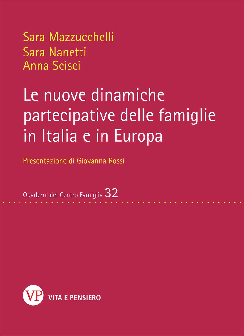 Le nuove dinamiche partecipative delle famiglie in Italia e in Europa Partnership & Love