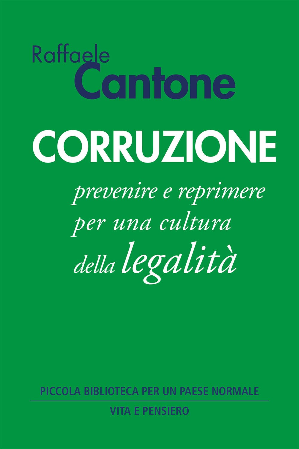 Corruzione. Prevenire e reprimere per una cultura della legalità Law