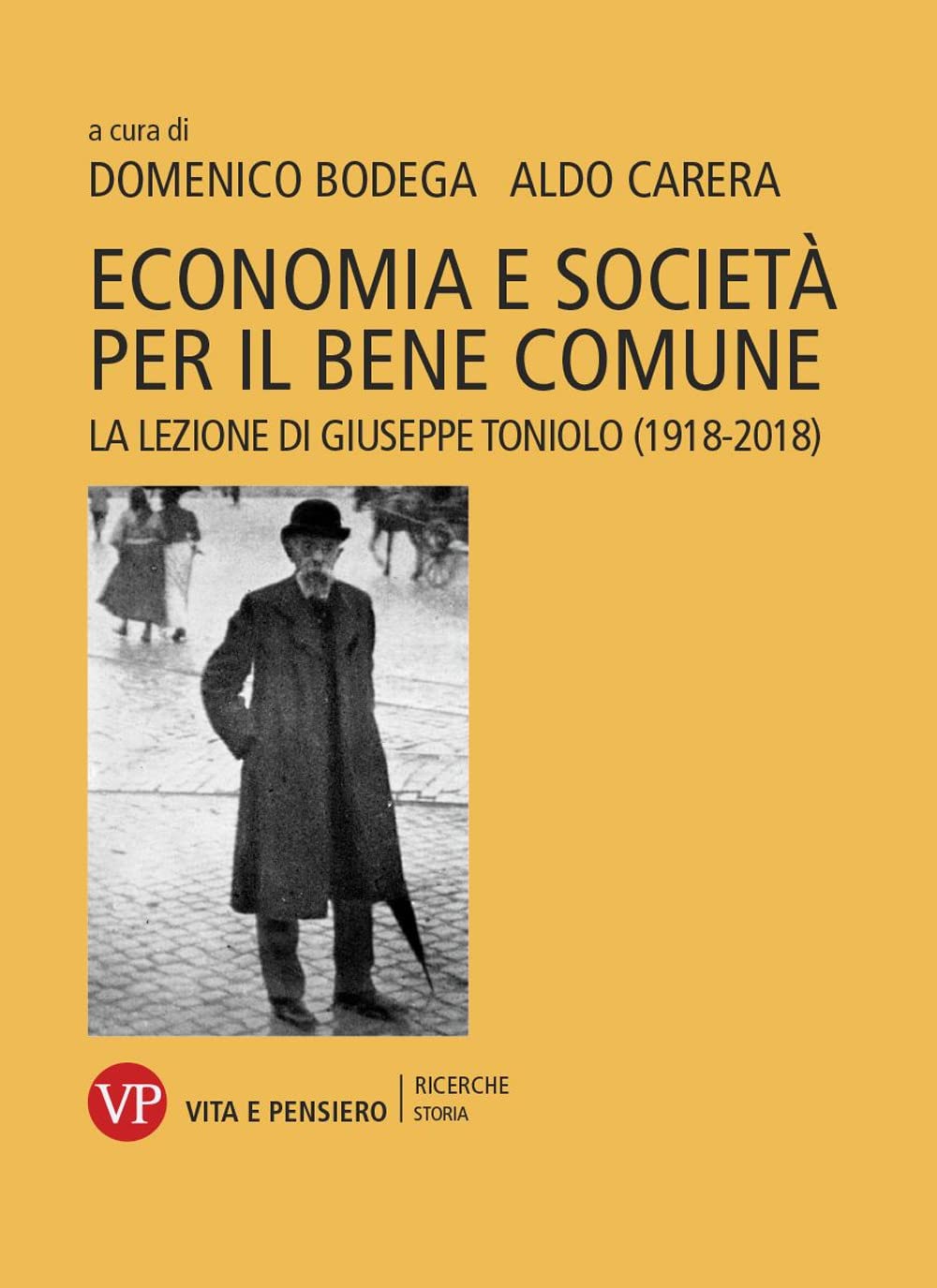 Economia e società per il bene comune. La lezione di Giuseppe Toniolo (1918-2018) Business, Finance & Career