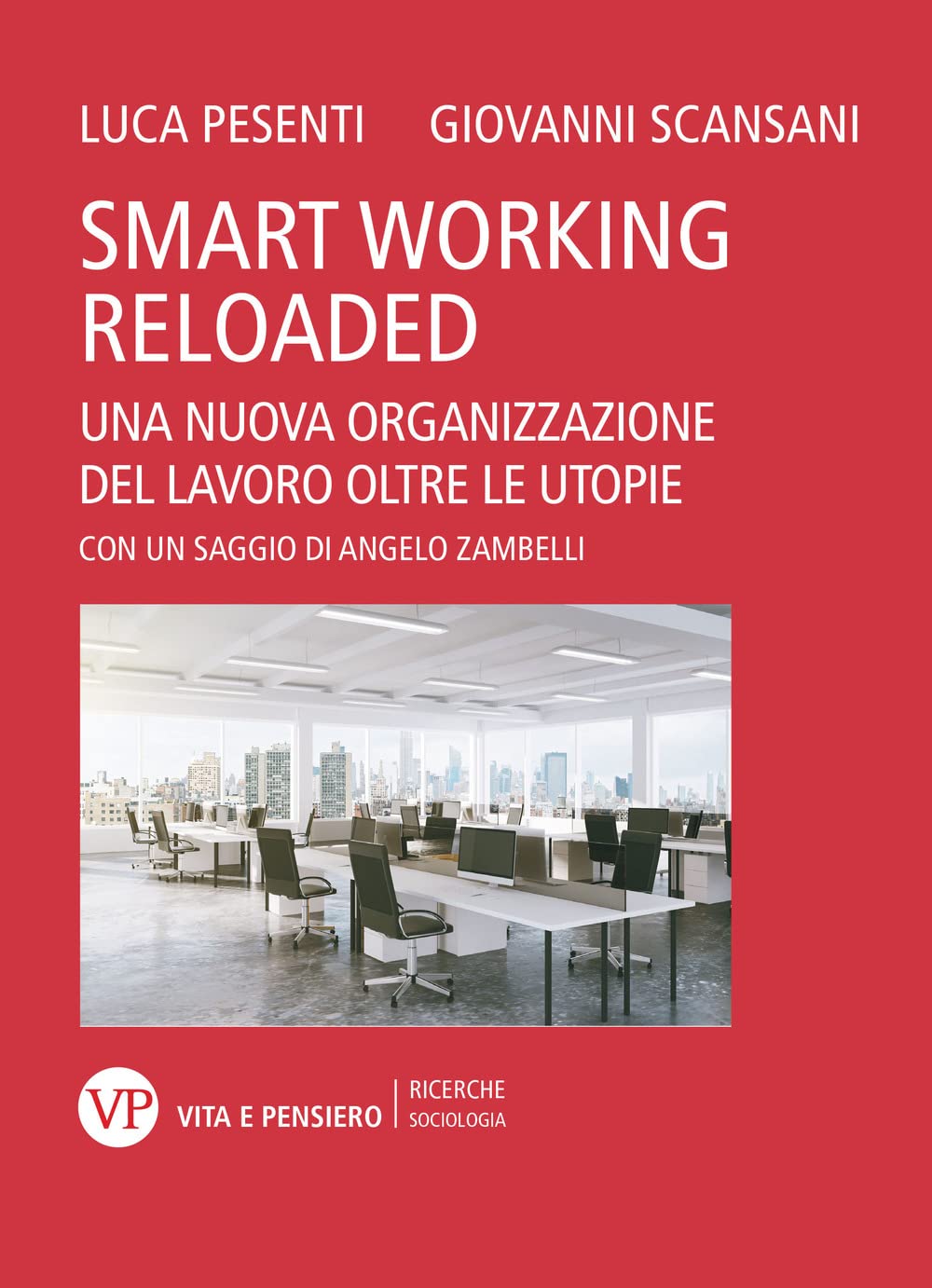 Smart working reloaded. Una nuova organizzazione del lavoro oltre le utopie book