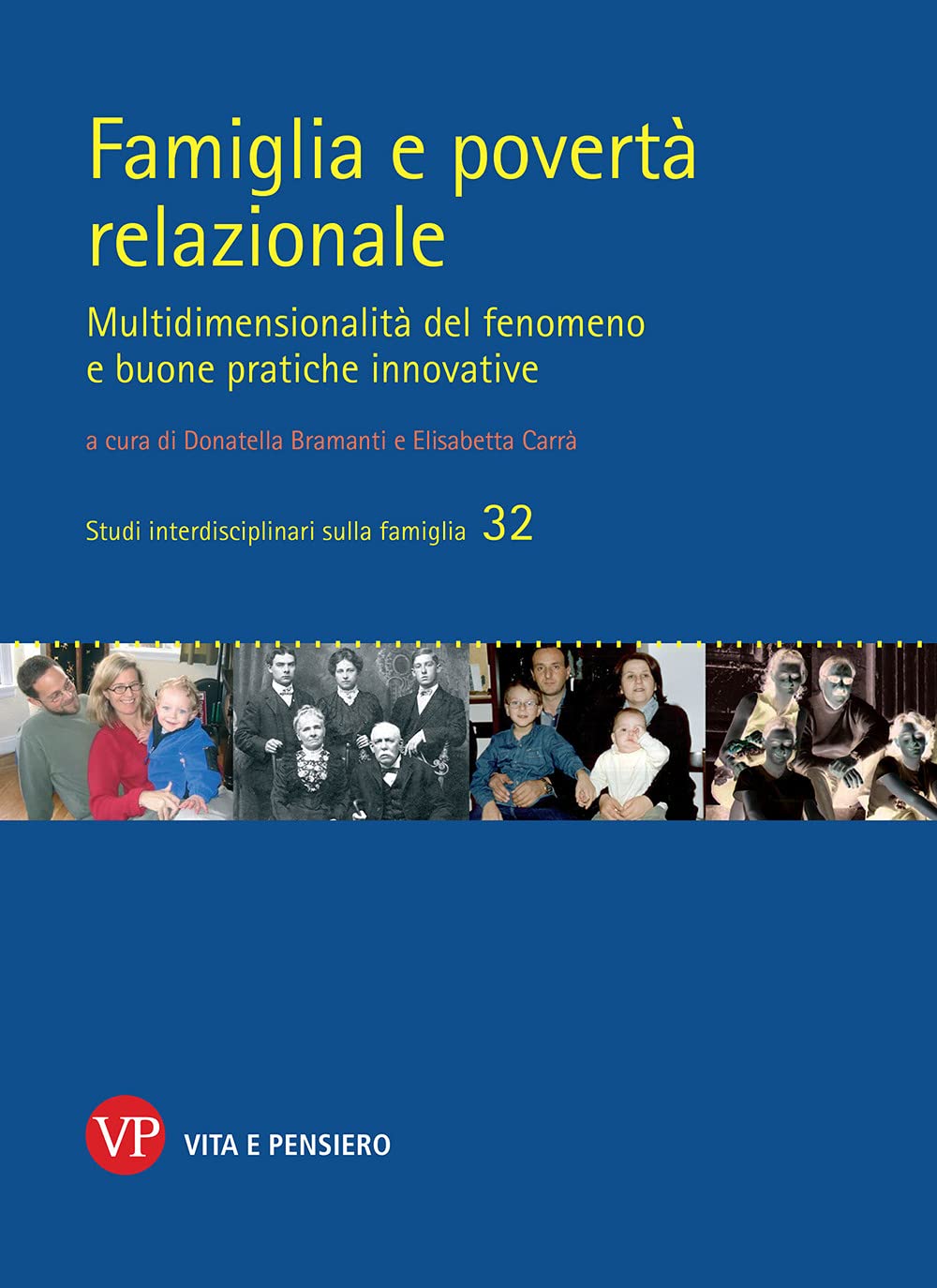 Famiglia e povertà relazionale. Multidimensionalità del fenomeno e buone pratiche innovative Partnership & Love