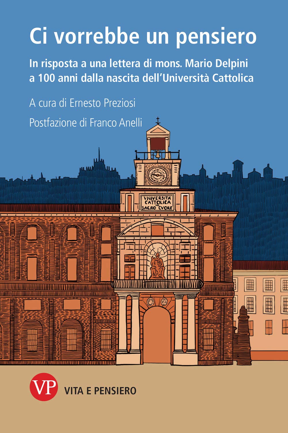 Ci vorrebbe un pensiero. In risposta a una lettera di mons. Mario Delpini a 100 anni dalla nascita dell'Università Cattolica Religion & Esotericism
