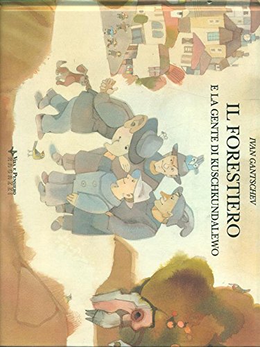 Il forestiero e la gente di Kuschkundalewo (Sez. ragazzi. Le altre piccolestorie) Books
