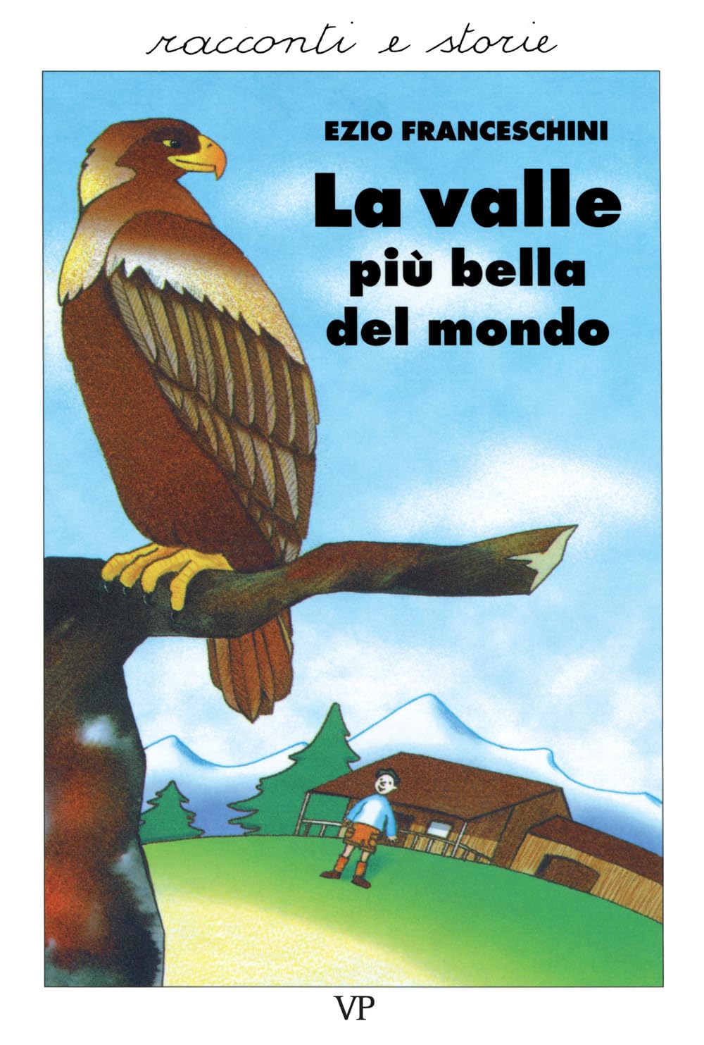 La valle più bella del mondo. Racconti dal vero book