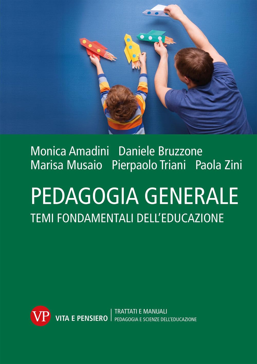 Pedagogia generale. Temi fondamentali dell'educazione Education & Training Books