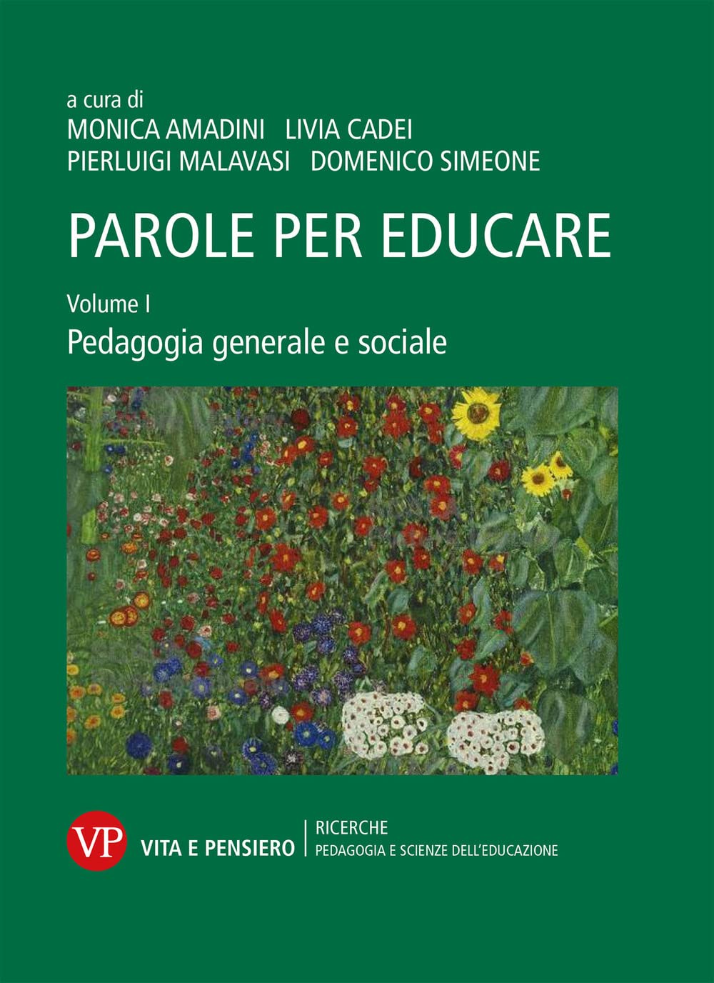 Parole per educare. Pedagogia generale e sociale (Vol. 1) book
