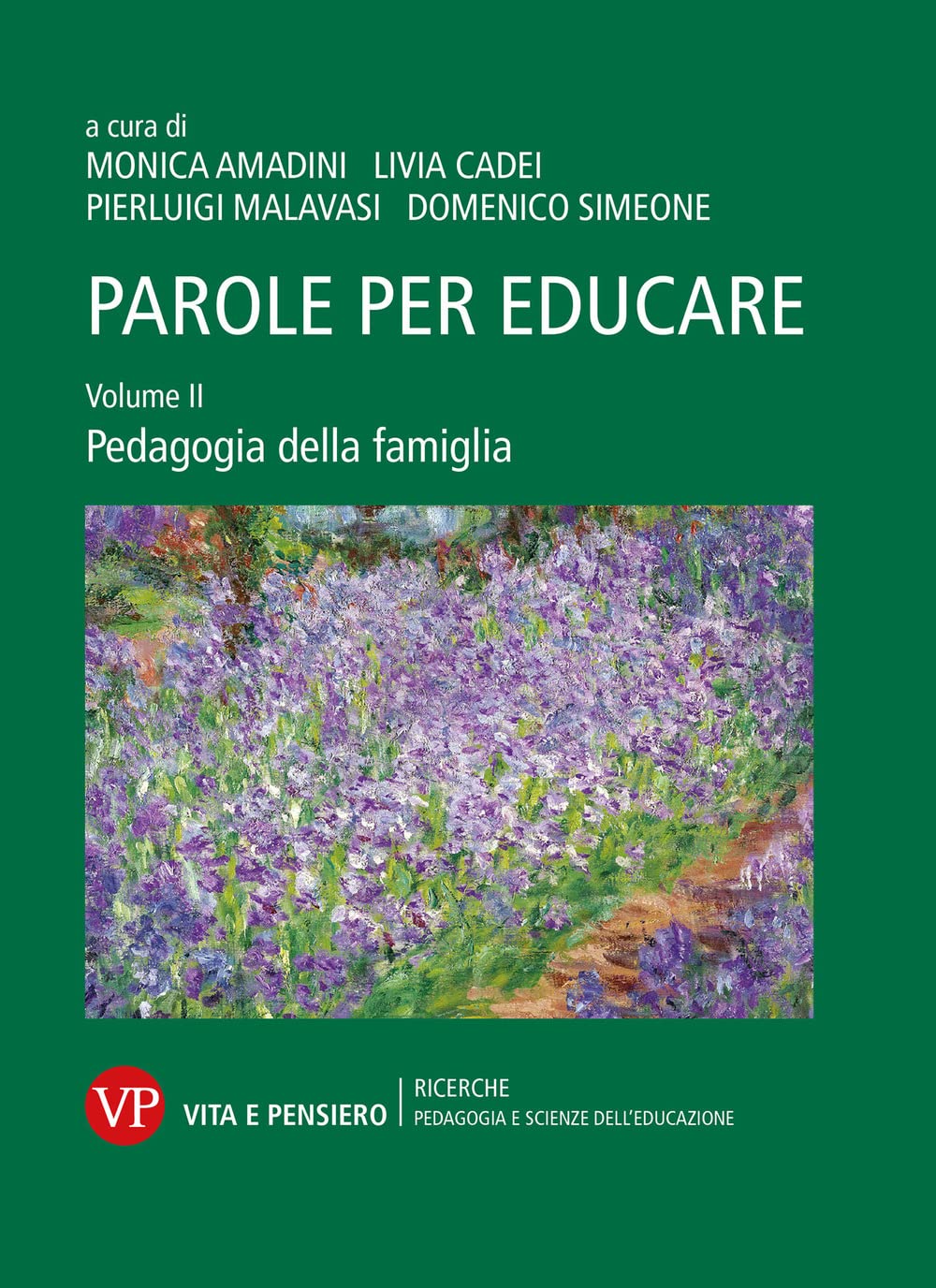 Parole per educare. Pedagogia della famiglia (Vol. 2) (Ricerche. Pedagogia e scienze dell'educazione) Books