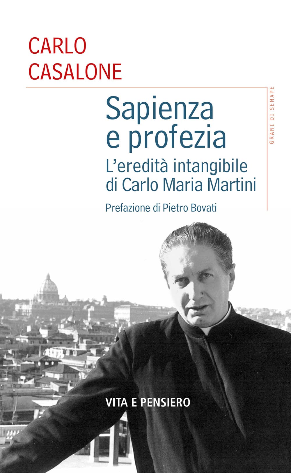 Sapienza e profezia. L'eredità intangibile di Carlo Maria Martini Religion & Esotericism