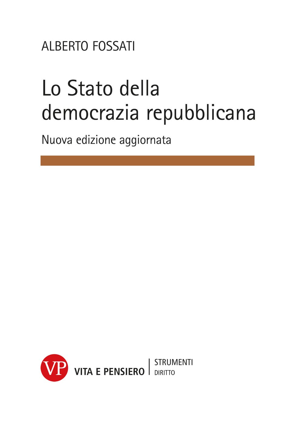 Lo Stato della democrazia repubblicana. Elementi di diritto pubblico. Nuova ediz. book