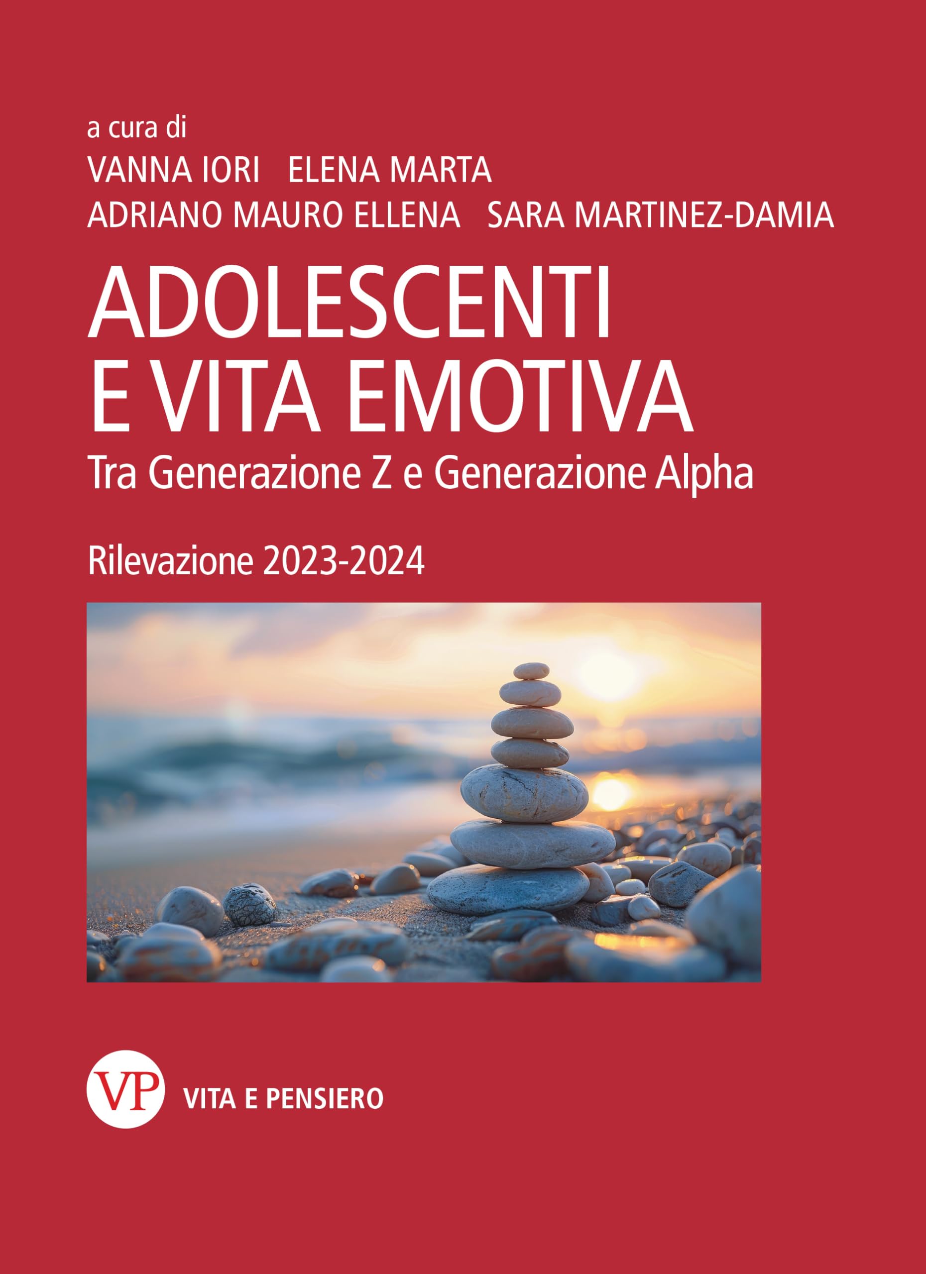 Adolescenti e vita emotiva. Tra Generazione Z e Generazione Alpha. Rilevazione 2023-2024 Books