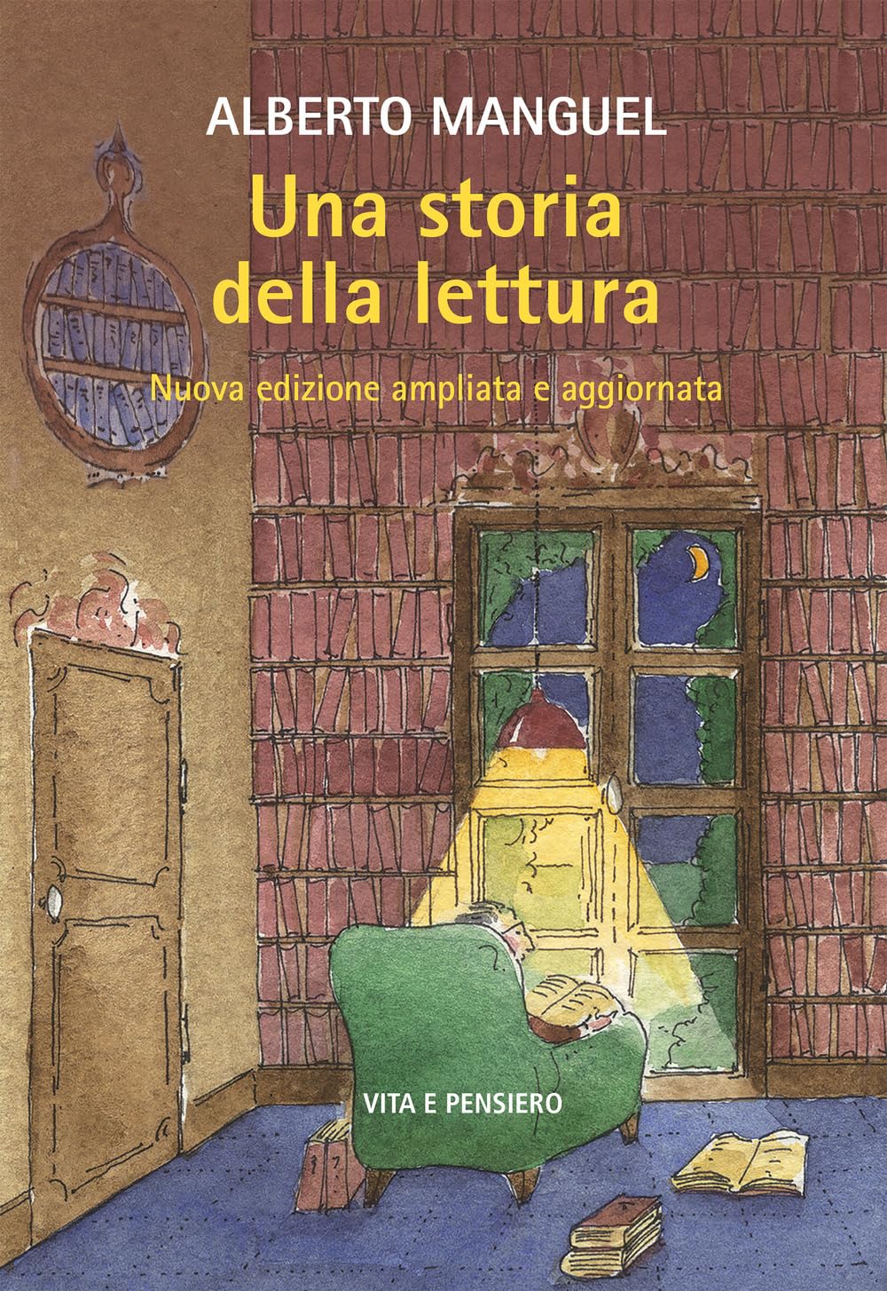 Una storia della lettura. Nuova ediz. book