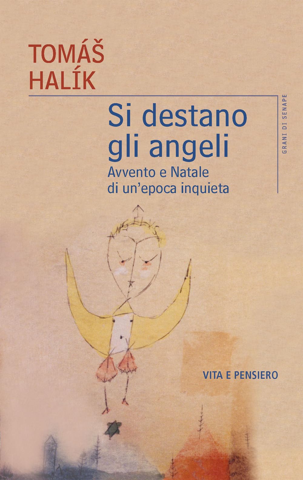 Si destano gli angeli. Avvento e Natale di un'epoca inquieta Religion & Esotericism