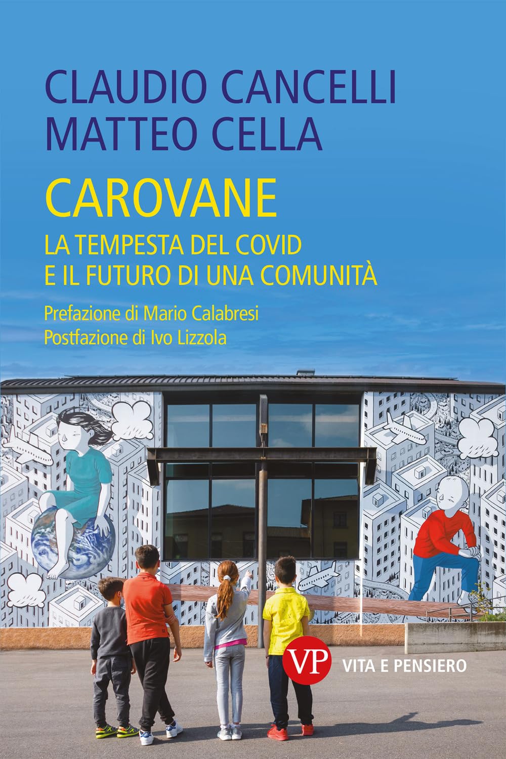 Carovane. La tempesta del Covid e il futuro di una comunità book
