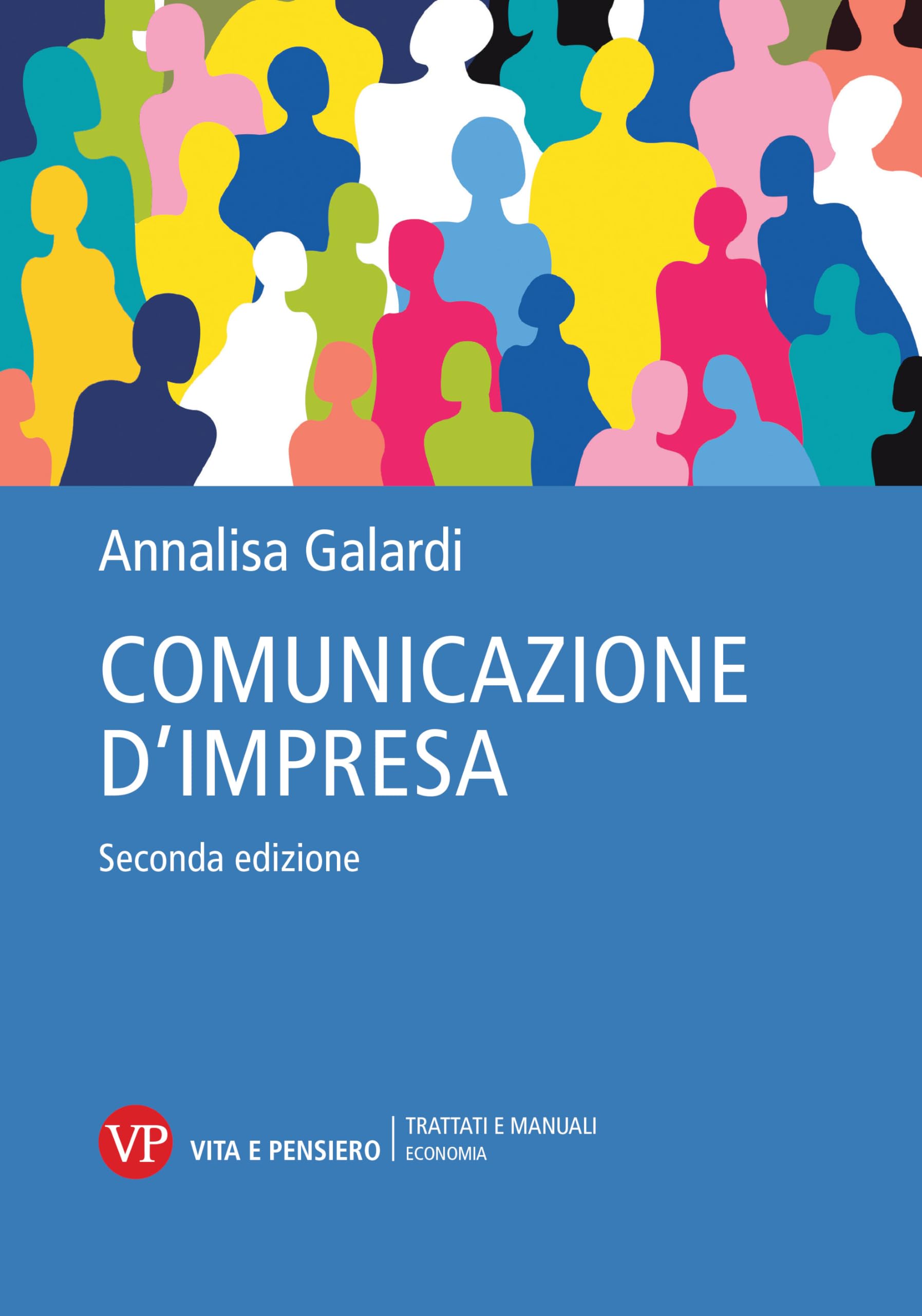 Comunicazione d'impresa. Nuova ediz. (Trattati e manuali. Economia) Business, Finance & Career