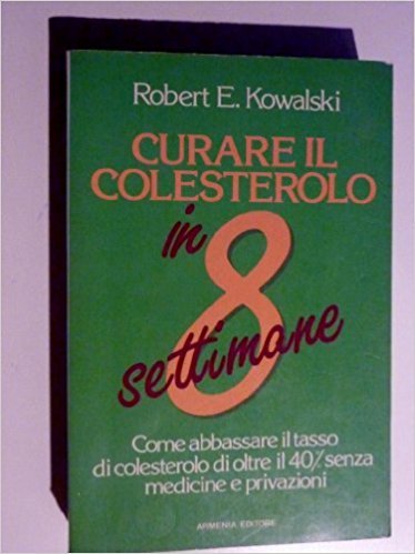 Come curare il colesterolo in 8 settimane (Vivere meglio) Books
