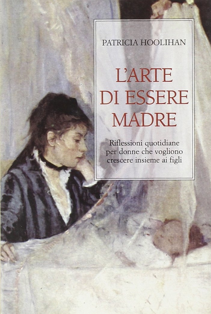 L'arte di essere madre. Riflessioni quotidiane per donne che vogliono crescere insieme ai figli (Scrigno) Parents & Children