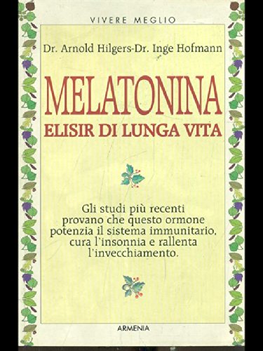 Melatonina. Elisir di lunga vita book